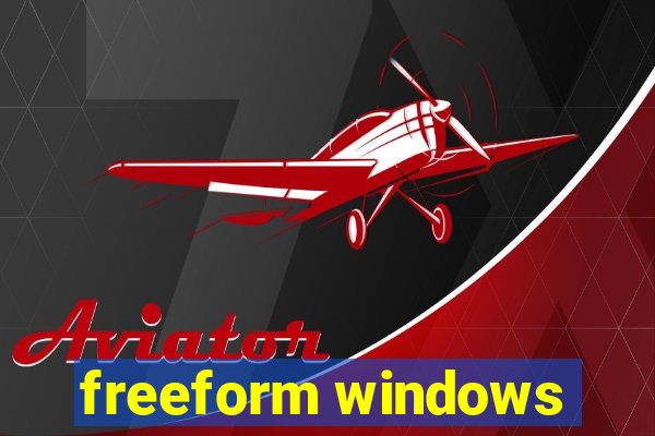 freeform windows